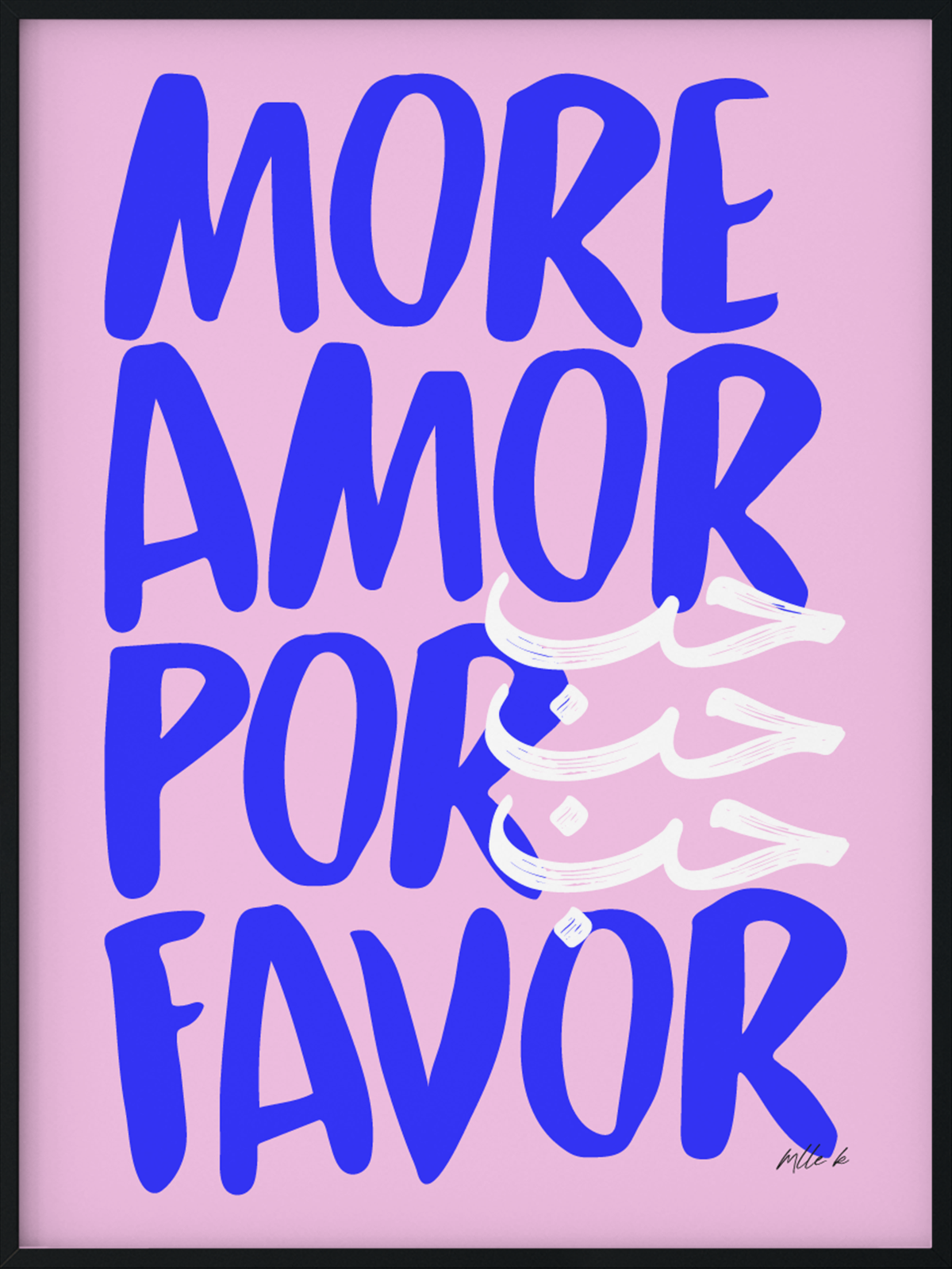 Poster / Affiche avec la citation “More amor por favor” où le mot “amour” est en calligraphie arabe, fabriquée en France - Bleu et Rose